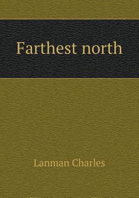 Farthest north 5518947941 Book Cover