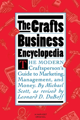 The Crafts Business Encyclopedia: The Modern Cr... 0156227266 Book Cover