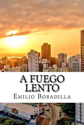 A fuego lento (Spanish Edition) [Spanish] 1541081447 Book Cover