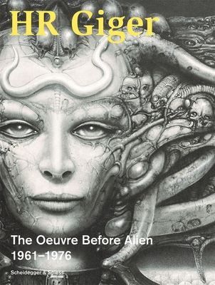 HR Giger: The Oeuvre Before Alien 1961-1976 3039421360 Book Cover