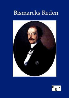 Bismarcks Reden [German] 3863825713 Book Cover