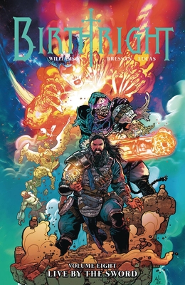 Birthright Volume 8: Live by the Sword 1534313680 Book Cover