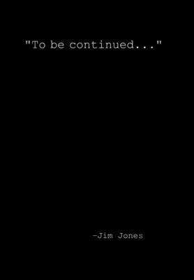 "To be continued..." 1304138976 Book Cover