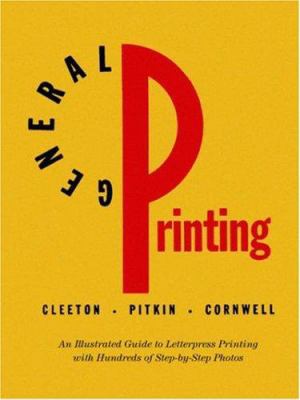 General Printing: An Illustrated Guide to Lette... 0978588142 Book Cover