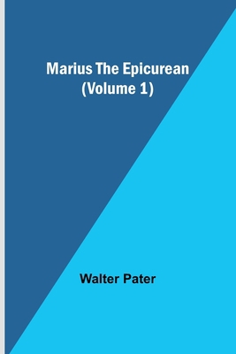 Marius the Epicurean (Volume 1) 9356786011 Book Cover