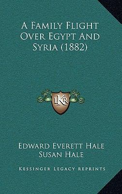 A Family Flight Over Egypt And Syria (1882) 1165296934 Book Cover