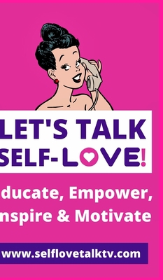 Let's Talk Self-love!: Love Yourself! 1714677915 Book Cover