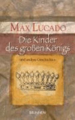 Die Kinder des grossen Königs. Und andere Gesch... [German] 3765519324 Book Cover