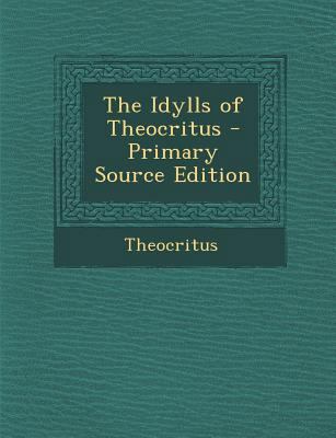 Idylls of Theocritus [Greek, Ancient (to 1453)] 1287575897 Book Cover