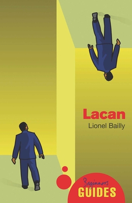 Lacan: A Beginner's Guide 1851686371 Book Cover