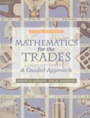 Mathematics for the Trades: A Guided Approach 0139077839 Book Cover