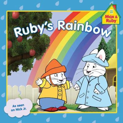 Ruby's Rainbow (Max and Ruby) B00A2MR35G Book Cover