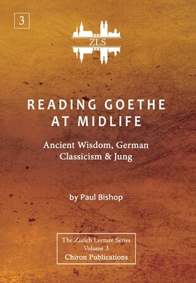 Reading Goethe at Midlife: Ancient Wisdom, Germ... 1630518298 Book Cover