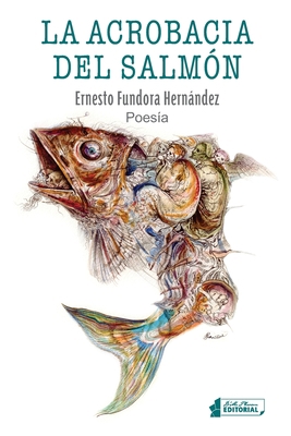La acrobacia del salmón [Spanish] B084QL2ZTB Book Cover