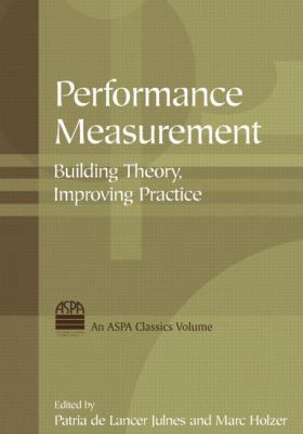 Performance Measurement: Building Theory, Impro... 0765620375 Book Cover