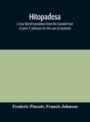 Hitopadesa; A New Literal Translation From The ... 9354174531 Book Cover