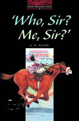 Oxford Bookworms 3. Who Sir? Me Sir? 019423021X Book Cover