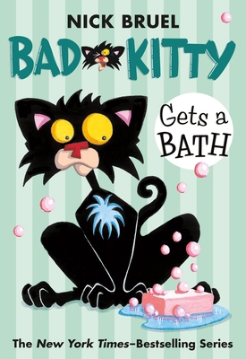 Bad Kitty Gets a Bath (Paperback Black-And-Whit... 0312581386 Book Cover