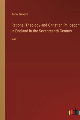 Rational Theology and Christian Philosophy in E... 3368168134 Book Cover