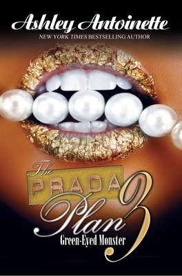 The Prada Plan 3:: Green-Eyed Monster 1601625782 Book Cover