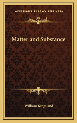 Matter and Substance 1168647215 Book Cover
