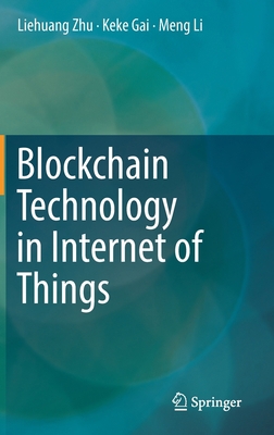 Blockchain Technology in Internet of Things 3030217655 Book Cover