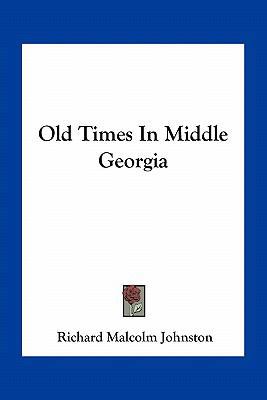 Old Times In Middle Georgia 1163776394 Book Cover