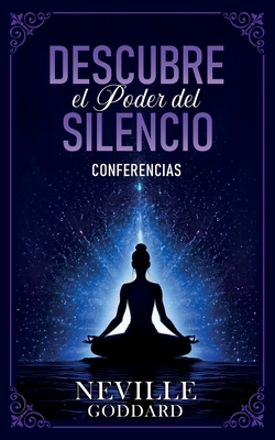 Descubre El Poder Del Silencio - Conferencias d... [Spanish] B0DNRSNS5B Book Cover