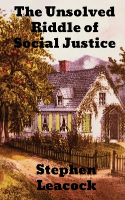 The Unsolved Riddle of Social Justice 1774415836 Book Cover