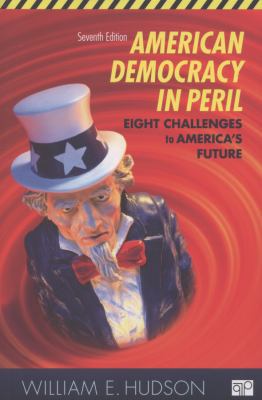 American Democracy in Peril: Eight Challenges t... 145222675X Book Cover