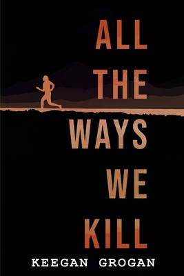 All The Ways We Kill B0GZ14NSMM Book Cover