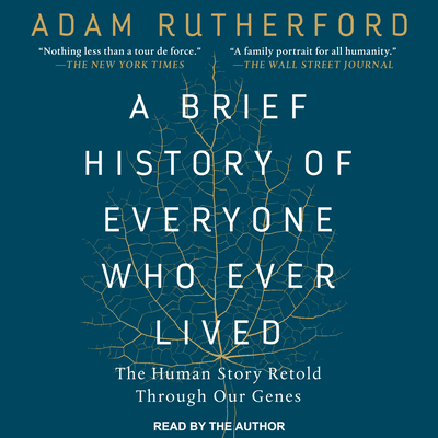 A Brief History of Everyone Who Ever Lived: The... 1541409469 Book Cover