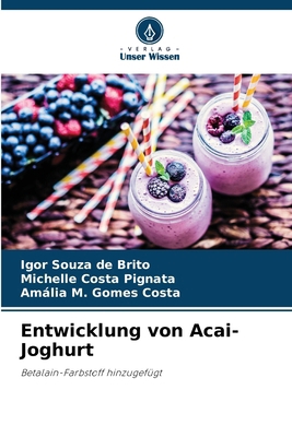 Entwicklung von Acai-Joghurt [German] 620724656X Book Cover