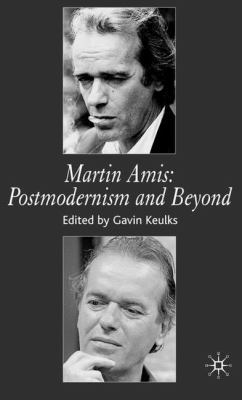 Martin Amis: Postmodernism and Beyond 0230008305 Book Cover