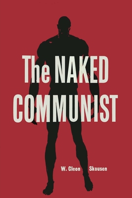 The Naked Communist 194696316X Book Cover