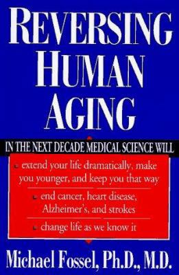 Reversing Human Aging: A Groundbreaking Book ab... 0688143245 Book Cover