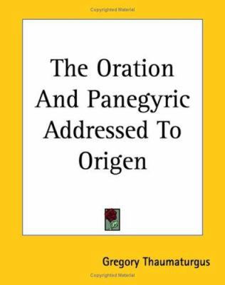 The Oration And Panegyric Addressed To Origen 1419176285 Book Cover