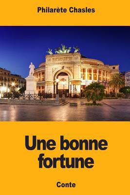 Une bonne fortune [French] 1985078406 Book Cover