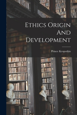 Ethics Origin And Development 101661635X Book Cover