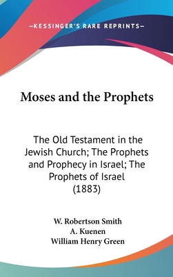 Moses and the Prophets: The Old Testament in th... 1436536022 Book Cover