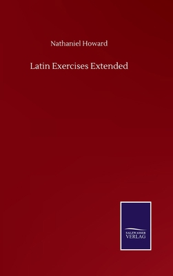 Latin Exercises Extended 3846058912 Book Cover