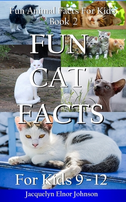 Fun Cat Facts for Kids 9-12 1988650860 Book Cover