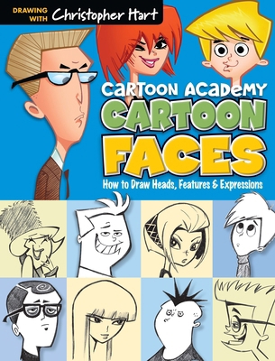 Cartoon Faces: How to Draw Heads, Features & Ex... 1936096749 Book Cover