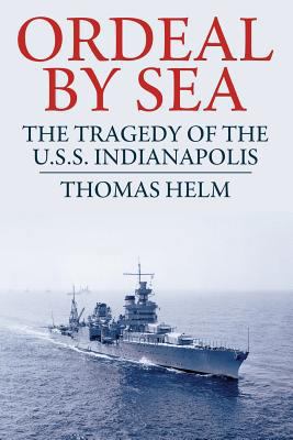 Ordeal by Sea: The Tragedy of the U.S.S. Indian... 1523249544 Book Cover
