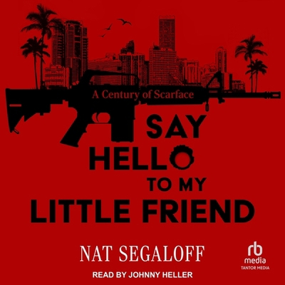 Say Hello to My Little Friend: A Century of Sca...            Book Cover