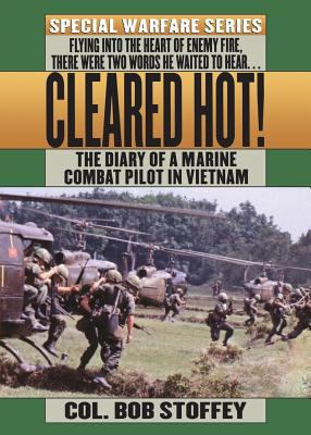Cleared Hot!: A Marine Combat Pilot's Vietnam D... 125005155X Book Cover