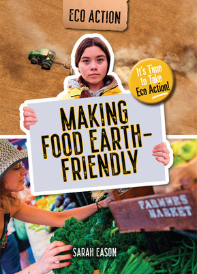 Making Food Earth-Friendly: It's Time to Take E... 191438380X Book Cover