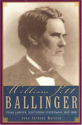 William Pitt Ballinger: Texas Lawyer, Southern ... 0876111991 Book Cover