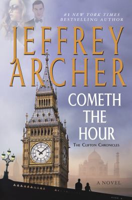 Cometh the Hour: Book Six of the Clifton Chroni... 1250061628 Book Cover