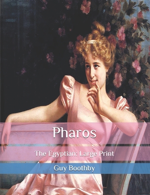 Pharos: The Egyptian: Large Print B08BWFKXK9 Book Cover
